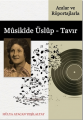 Anılar ve Röportajlarla Musikide Üslup - Tavır