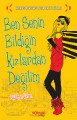 Ben Senin Bildiğin Kızlardan Değilim