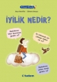 Filozof Çocuk & İyilik Nedir?