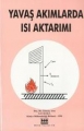 Yavaş Akımlarda Isı Aktarımı