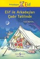  Elif İle Arkadaşları Çadır Tatilinde