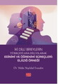 İKİ DİLLİ İki Dilli Bireylerin Türkçeyi Ana Dili Olarak Edinimi Ve Öğrenimi Süreçleri - Elâzığ Örneği