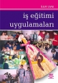  İş Eğitimi Uygulamaları
