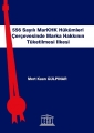 556 Sayılı MarKHK Hükümleri Çerçevesinde Marka Hakkının Tüketilmesi İlkesi
