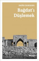  Bağdat'ı Düşlemek