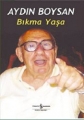 Bıkma Yaşa