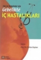 Ebe ve Hemşireler için Gebelikte İç Hastalıkları