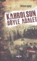 KAHROLSUN BÖYLE ADALET