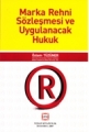 Marka Rehni Sözleşmesi Ve Uygulanacak Hukuk