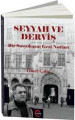  Seyyah ve Derviş - Bir Sosyologun Gezi Notları