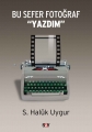 Bu Sefer Fotoğraf Yazdım