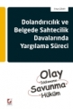 Dolandırıcılık ve Belgede Sahtecilik Davalarında Yargılama Süreci