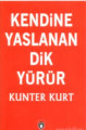 Kendine Yaslanan Dik Yürür