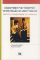 Öğretmen ve Yönetici Yetiştirmede Mentorluk