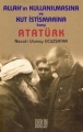Allah'ın Kullanılmasına ve Kut İstismarına Karşı Atatürk
