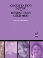  Çocukta Dini Duygu ve Düşüncenin Gelişmesi