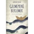 Gelmeyeni Beklemek