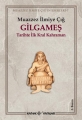 Gilgameş- Tarihte İlk Kral Kahraman