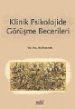  Klinik Psikolojide Görüşme Becerileri