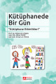 Kütüphanede Bir Gün ' Kütüphane Etkinlikleri'
