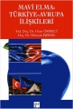 Mavi Elma Türkiye -Avrupa İlişkileri