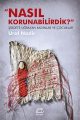  Nasıl Korunabilirdik? Şiddete Uğrayan Kadınlar ve Çocuklar