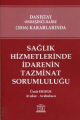 Sağlık Hizmetlerinde İdarenin Tazminat Sorumluluğu