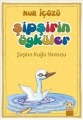 Şipşirin Öyküler & Şaşkın Kuğu Yavrusu