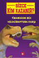 Sizce Kim Kazanır? Tiranozor Rex Velociraptora Karşı