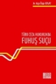 Türk Ceza Hukukunda Fuhuş Suçu