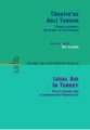 Türkiye'de Adli Yardım Karşılaştırmalı İnceleme ve Politikalar