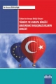 Türkiye'nin Avrupa Birliği Girişimi & Türkiye ve Avrupa Birliği Arasındaki Anlaşmazlıkların Analizi