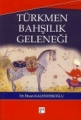 Türkmen Bahşilik Geleneği
