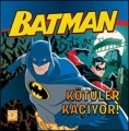 Batman Kötüler Kaçıyor