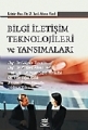 Bilgi İletişim Teknolojileri Ve Yansımaları