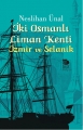  İki Osmanlı Liman Kenti İzmir ve Selanik