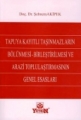 Tapuya Kayıtlı Taşınmazların Bölünmesi-Birleştirilmesi ve Arazi Toplulaştırmasının Genel Esasları