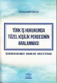 Türk İş Hukukunda Tüzel Kişilik Perdesinin Aralanması