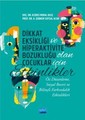 Dikkat Eksizliği Ve Hiperaktivite Bozukluğu Olan Çocuklar İçin Etkinlikler - Öz Düzenleme, Sosyal Beceri ve Bilinçli Farkındalık