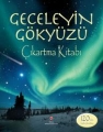 Geceleyin Gökyüzü / Çıkartma Kitabı