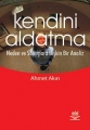 Kendini Aldatma Neden Ve Sonuçlara İlişkin Bir Analiz
