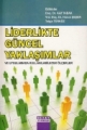 Liderlikte Güncel Yaklaşımlar ve Uygulamada Kullanılabilecek Ölçekler