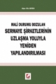 Mali Durumu Bozulan Sermaye Şirketlerinin Uzlaşma Yoluyla Yeniden Yapılandırılması