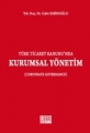 Türk Ticaret Kanunu'nda Kurumsal Yönetim