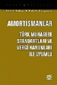 Amortismanlar -Türk Muhasebe Standartları Ve Vergi Kanunları İle Uyumlu-