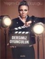  Dersimiz Oyunculuk