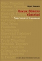 Hukuk Bürosu Yönetimi Temel İlkeler ve Uygulamalar