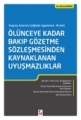 Ölünceye Kadar Bakıp Gözetme Sözleşmesinden Kaynaklanan Uyuşmazlıklar