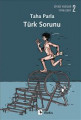 Türk Sorunu: Siyasi Yazılar 2 1998-2007