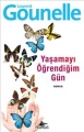 Yaşamayı Öğrendiğim Gün